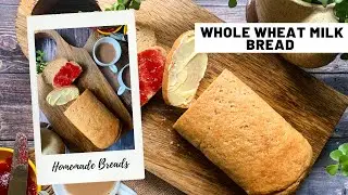 Whole Wheat Bread | Whole Wheat Milk Bread | Eggless Bread | Made With Yeast