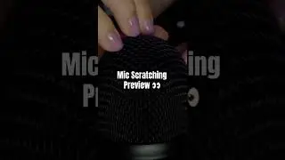 Mic Scratching Preview 👀 1 Hour Video Available To Watch Now ✨ ⬇️
