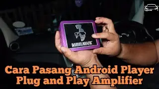 Cara Pasang Android Player Plug and Play Amplifier | Perodua Myvi