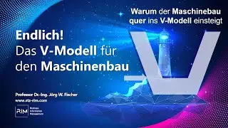 Endlich! Das V-Modell für den Maschinenbau - Warum der Maschinebau quer ins V-Modell einsteigt
