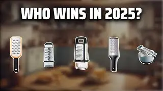 The Top 5 Best Cheese Grater Oxo in 2025 - Must Watch Before Buying!