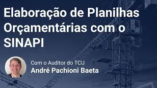 Minicurso New Roads: Elaboração de Planilhas Orçamentárias com o SINAPI - Dia 1