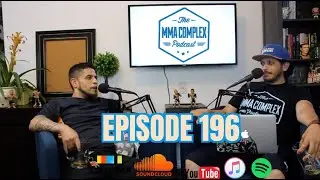 The MMA Complex #196 - UFC Edgar/Munoz , Bellator 244 Recap