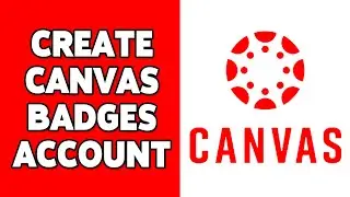 How To Create Canvas Badges Account 2024 | Canvas Badges Account Sign Up/Registration Tutorial