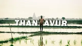 THANJAVUR | TRAVELING VIDEO | SBP PHOTOGRAPHY |