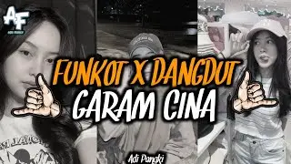 DJ FUNKOT DANGDUT GARAM CINA - ADI FVNKY REMIX
