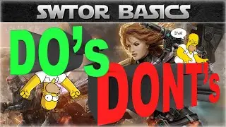 SWTOR Basics: The DO's and DONT's for Beginners (Leveling Tips)