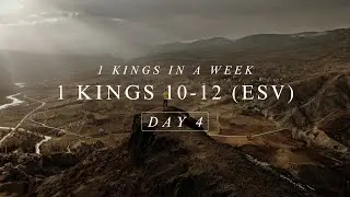 Day 4: 1 Kings 10-12 (ESV) | Audio Bible with written text | 1 Kings in a week