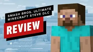 Super Smash Bros. Ultimate DLC Review - Minecraft Steve