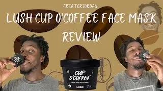 Lush Cup O'Coffee Face Mask Review & Demo