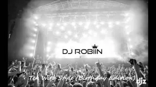 Tek With Style Birthday Episode (By Dj Robiin)