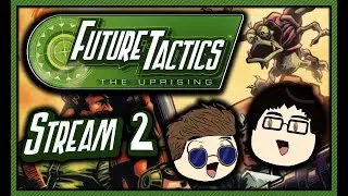 Future Tactics: The Uprising | Stream 2 (Solaranium)
