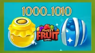 Sweet fruit candy, level 1000-1010