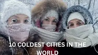 10 Coldest Places in the World Ever Recorded #ColdestPlacesOnEarth #ExtremeCold #FrozenWorld