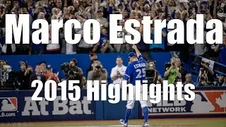 Marco Estrada - Toronto Blue Jays - 2015 Highlight Mix HD