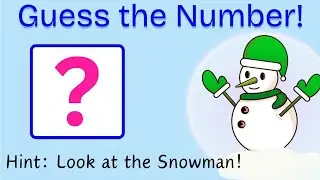 Guess the Number! ⛄ Snowman Clue | Fun Math Quiz for Kids