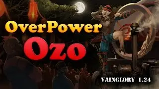 OP Ozo | Highlights | Vainglory 1.24