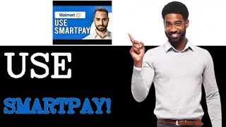 How To Use SmartPay At Walmart (2025)