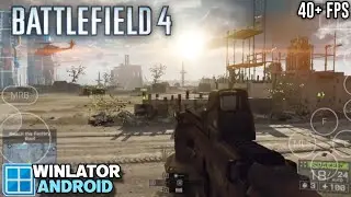 Battlefield 4 on Winlator 8.0 Amod Android Gameplay Test Snapdragon 8s Gen 3 Settings