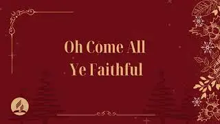 Oh Come All Ye Faithful | Edinburgh SDA Church