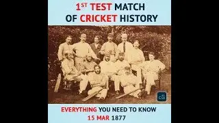 First Test Match | Cricket History | 15 Mar 1877