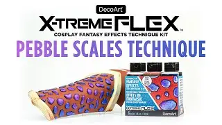 DecoArt&reg; X-treme Flex Cosplay Fantasy Effects Technique Kit Pebble Scales Tutorial | DecoArt&reg;