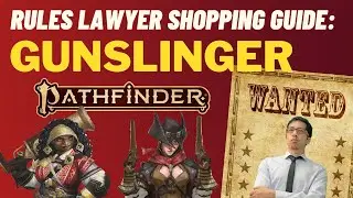Class Shopping Guide: The GUNSLINGER of Pathfinder 2e!