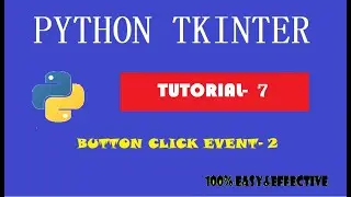 PYTHON TKINTER TUTORIAL | PROGRAM- 7 | BUTTON CLICK EVENT-2