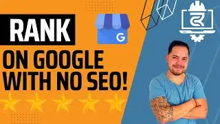 How to Rank on Google Without SEO | The Ultimate Guide for Contractors