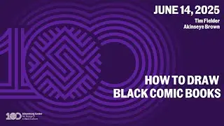 Schomburg Centennial Festival: How To Draw Black Comic Books