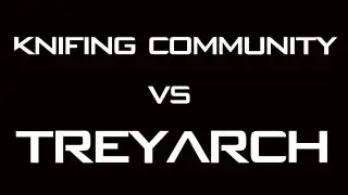 The Knifing Community Vs @Treyarch | #FixKnifingInBlackOps2 | Bucks SugaFree
