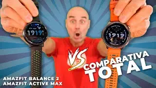 Amazfit ACTIVE MAX vs Amazfit BALANCE 2 💥 La COMPARATIVA TOTAL
