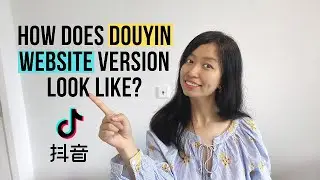 How Does Douyin Website Look Like?(Ultimate Guide)