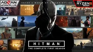 HITMAN 1 : THE COMPLETE FIRST SEASON | Advan Workplus Ryzen 5 6600H Radeon 660M