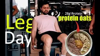 Brutal Leg Day and High Protein Oats recipe 😋