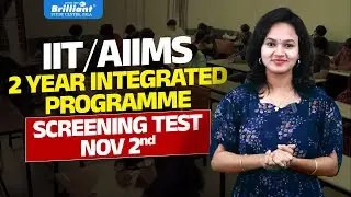 IIT/AIIMS 2 YEAR INTEGRATED PROGRAMME SCREENING TEST | BRILLIANT PALA