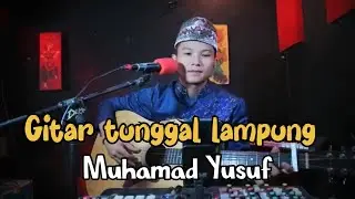 Gitar tunggal lampung - Muhamad yusuf