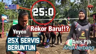 Rekor!! kemenangan telak 25:0 dan 25 kali servis beruntun Yeyen | new record volleyball