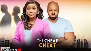 THE CHEAP CHEAT | OKUNZUWA SANDRA , KACHI NNOCHIRI- Nigerian Movies 2025 latest full movies