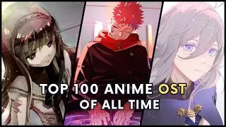 My Top 100 Anime OST of All Time
