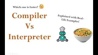Compiler Vs Interpreter | Difference Explained