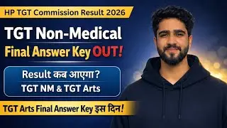 HP TGT Non-Medical Answer key Released ! ( कब आएगा TGT NM & TGT Arts का Result) TGT Arts Final key ?