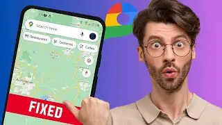 How to Fix Google Maps not Working on Android