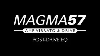 Origin Effects - An Introduction to MAGMA57 -  Part 3: Post-Drive EQ Setup