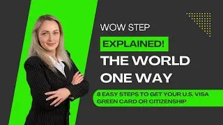 🌎 The World One Way Explained! | 8 Easy Steps to Get Your U.S. Visa, Green Card, or Citizenship ✨