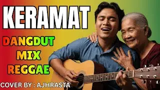 RHOMA IRAMA - KERAMAT COVER REGGAE BY AJHRASTA