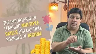 The importance of learning multiple skills for multiple sources of income
