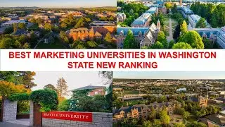 BEST MARKETING UNIVERSITIES IN WASHINGTON STATE NEW RANKING