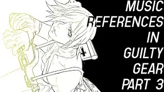 Music References In Guilty Gear (3/3)