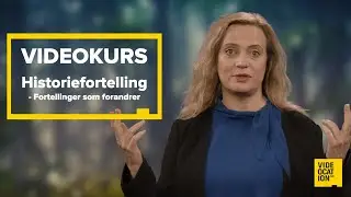 Fortellinger som forandrer &ndash; et kurs i historiefortelling